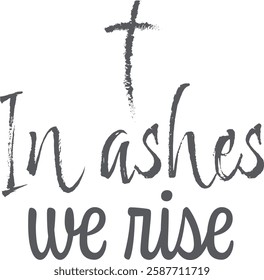 Ash Wednesday Typography Design. Simple Lent Season Calligraphy. Christian Lent Typography Design for print or use as poster, card, flyer, tattoo or T Shirt Design