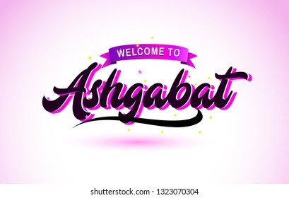 Ashgabat Welcome to Creative Text Handwritten Font with Purple Pink Colors Design Vector Illustration.