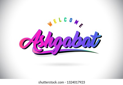 Ashgabat Welcome To Word Text with Creative Purple Pink Handwritten Font and Swoosh Shape Design Vector Illustration.