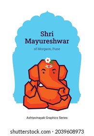 Ashtavinayak Graphics Series [8 Names and forms of Hindu God Ganesha] 1 of 8 is Shri Mayureshwar, Morgaon, Pune, Maharashtra.
