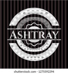 Ashtray silver shiny badge