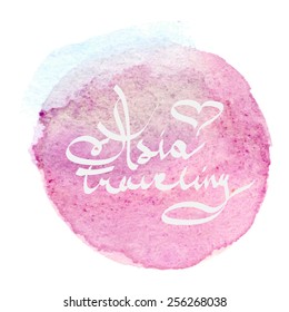 Asia traveling lettering on the watercolor banner background. Vector illustration.
