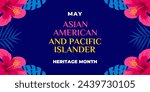 Asian american, native hawaiian and pacific islander heritage month. Vector banner for social media. Illustration with text and hibiscus. Asian Pacific American Heritage Month on blue background.