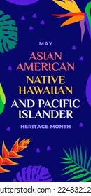 Asian american, native hawaiian and pacific islander heritage month. Vector banner for social media, flyer. Illustration with text, tropical plants. Asian Pacific American Heritage Month vertical card
