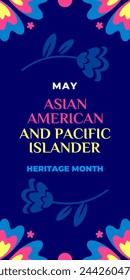 Asian american, native hawaiian and pacific islander heritage month. Vector vertical banner for social media. Illustration with text. Asian Pacific American Heritage Month on blue background