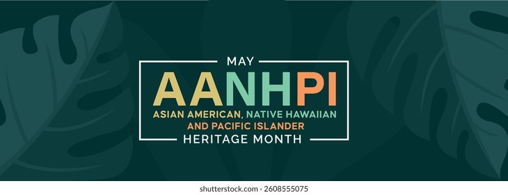 Asian American and Native Hawaiians Pacific Islander AANHPI Heritage Month