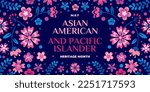 Asian American and Pacific Islander Heritage Month. Vector banner for social media, card, flyer. Illustration with text and flowers. Asian Pacific American Heritage Month horizontal composition