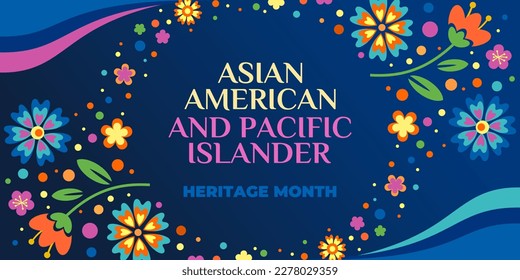 Asian American and Pacific Islander Heritage Month. Vector banner for social media, card, flyer. Illustration with text and flowers. Asian Pacific American Heritage Month on blue background.