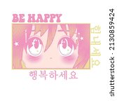 asian korean anime girl illustration vector graphic korean text English translation is be happy and stay strong kids print