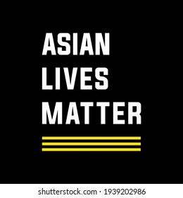 Asian lives matter modern creative banner, sign, design concept, social media post, with white text on a dark background. 