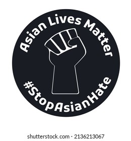 Asian Lives Matter round banner with raised fist up. Vector design for USA Asian American Pacific Islander heritage month celebration. Invitation, flyer design for AAPI ethnic group.