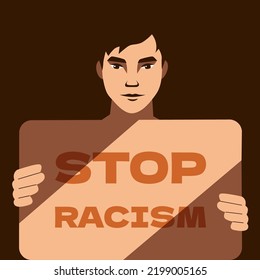 Asian Man Protest Against Racism. Guy With Stop Racism Poster. Harassment Based On Skin Color Or Attitude Towards The Covid Virus Spread Concept. Vector Illustration.