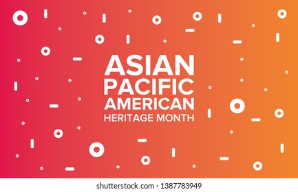 Asian Pacific American Heritage Month. Celebrated in May. It celebrates the culture, traditions, and history of Asian Americans and Pacific Islanders in the United States. Poster, card, banner. Vector