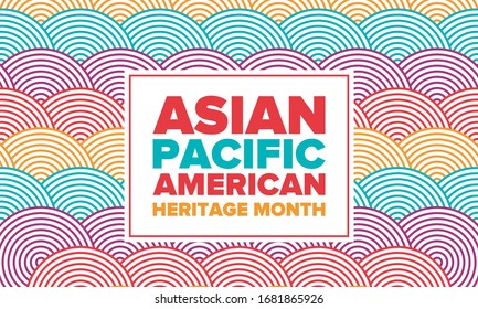 Asian Pacific American Heritage Month. Celebrated in May. It celebrates the culture, traditions and history of Asian Americans and Pacific Islanders in the United States. Poster, card, banner. Vector - Shutterstock ID 1681865926