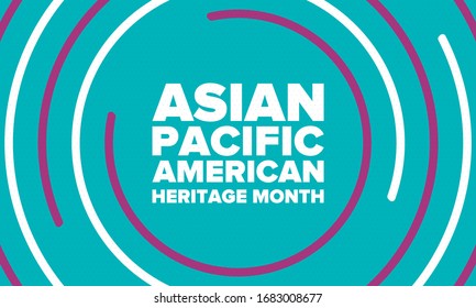 Asian Pacific American Heritage Month. Celebrated in May. It celebrates the culture, traditions and history of Asian Americans and Pacific Islanders in the United States. Poster, card, banner. Vector