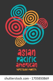 Asian Pacific American Heritage Month. Celebrated in May. It celebrates the culture, traditions and history of Asian Americans and Pacific Islanders in the United States. Poster, card, banner. Vector