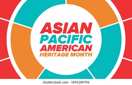 Asian Pacific American Heritage Month. Celebrated in May. It celebrates the culture, traditions and history of Asian Americans and Pacific Islanders in the United States. Poster, card, banner. Vector