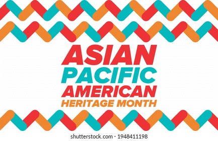 Asian Pacific American Heritage Month. Celebrated in May. It celebrates the culture, traditions and history of Asian Americans and Pacific Islanders in the United States. Poster, card, banner. Vector