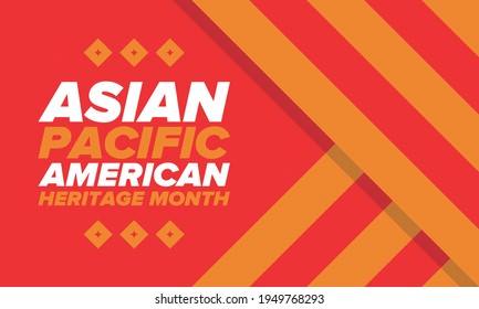 Asian Pacific American Heritage Month. Celebrated in May. It celebrates the culture, traditions and history of Asian Americans and Pacific Islanders in the United States. Poster, card, banner. Vector