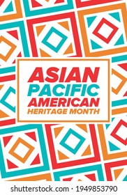 Asian Pacific American Heritage Month. Celebrated in May. It celebrates the culture, traditions and history of Asian Americans and Pacific Islanders in the United States. Poster, card, banner. Vector