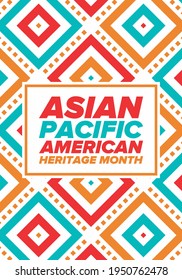 Asian Pacific American Heritage Month. Celebrated in May. It celebrates the culture, traditions and history of Asian Americans and Pacific Islanders in the United States. Poster, card, banner. Vector