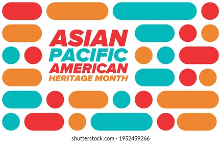 Asian Pacific American Heritage Month. Celebrated in May. It celebrates the culture, traditions and history of Asian Americans and Pacific Islanders in the United States. Poster, card, banner. Vector