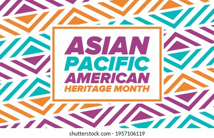 Asian Pacific American Heritage Month. Celebrated in May. It celebrates the culture, traditions and history of Asian Americans and Pacific Islanders in the United States. Poster, card, banner. Vector