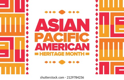 Asian Pacific American Heritage Month in May. Сelebrates the culture, traditions and history of Asian Americans and Pacific Islanders in United States. Vector poster. Illustration with east pattern