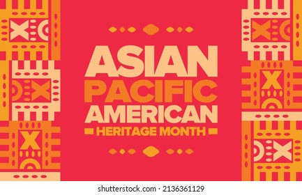 Asian Pacific American Heritage Month in May. Сelebrates the culture, traditions and history of Asian Americans and Pacific Islanders in United States. Vector poster. Illustration with east pattern