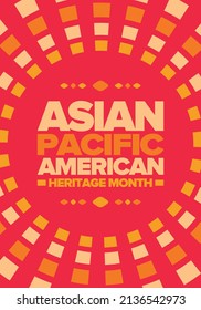 Asian Pacific American Heritage Month In May. Сelebrates The Culture, Traditions And History Of Asian Americans And Pacific Islanders In United States. Vector Poster. Illustration With East Pattern