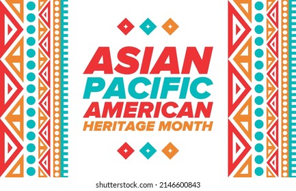 Asian Pacific American Heritage Month. Celebrated in May. It celebrates the culture, traditions and history of Asian Americans and Pacific Islanders in the United States. Poster, card, banner. Vector
