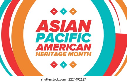 Asian Pacific American Heritage Month. Celebrated in May. It celebrates the culture, traditions and history of Asian Americans and Pacific Islanders in the United States. Poster, card, banner. Vector