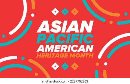 Asian Pacific American Heritage Month. Celebrated in May. It celebrates the culture, traditions and history of Asian Americans and Pacific Islanders in the United States. Poster, card, banner. Vector