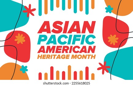 Asian Pacific American Heritage Month. Celebrated in May. It celebrates the culture, traditions and history of Asian Americans and Pacific Islanders in the United States. Poster, card, banner. Vector