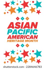 Asian Pacific American Heritage Month. Celebrated in May. It celebrates the culture, traditions and history of Asian Americans and Pacific Islanders in the United States. Poster, card, banner. Vector