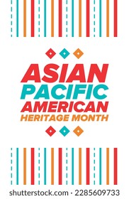 Asian Pacific American Heritage Month. Celebrated in May. It celebrates the culture, traditions and history of Asian Americans and Pacific Islanders in the United States. Poster, card, banner. Vector