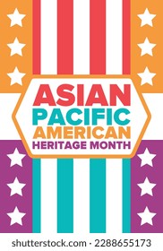 Asian Pacific American Heritage Month. Celebrated in May. It celebrates the culture, traditions and history of Asian Americans and Pacific Islanders in the United States. Poster, card, banner. Vector
