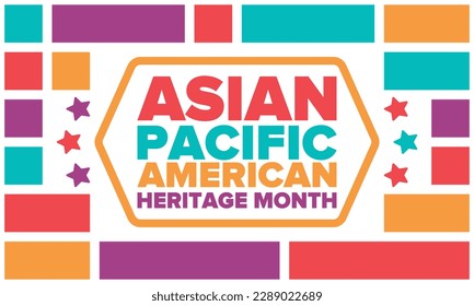 Asian Pacific American Heritage Month. Celebrated in May. It celebrates the culture, traditions and history of Asian Americans and Pacific Islanders in the United States. Poster, card, banner. Vector