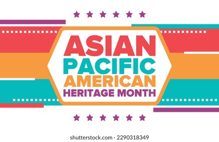 Asian Pacific American Heritage Month. Celebrated in May. It celebrates the culture, traditions and history of Asian Americans and Pacific Islanders in the United States. Poster, card, banner. Vector