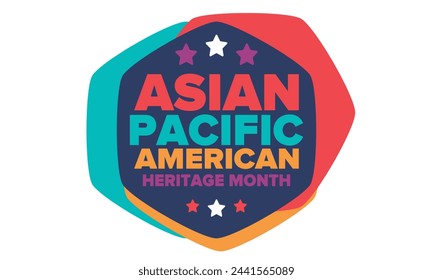 Asian Pacific American Heritage Month. Celebrated in May. It celebrates the culture, traditions and history of Asian Americans and Pacific Islanders in the United States. Poster, card, banner. Vector