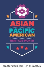 Asian Pacific American Heritage Month. Celebrated in May. It celebrates the culture, traditions and history of Asian Americans and Pacific Islanders in the United States. Poster, card, banner. Vector