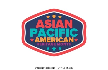 Asian Pacific American Heritage Month. Celebrated in May. It celebrates the culture, traditions and history of Asian Americans and Pacific Islanders in the United States. Poster, card, banner. Vector