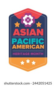 Asian Pacific American Heritage Month. Celebrated in May. It celebrates the culture, traditions and history of Asian Americans and Pacific Islanders in the United States. Poster, card, banner. Vector