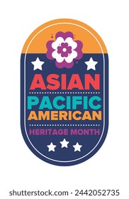 Asian Pacific American Heritage Month. Celebrated in May. It celebrates the culture, traditions and history of Asian Americans and Pacific Islanders in the United States. Poster, card, banner. Vector