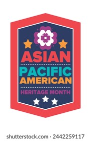 Asian Pacific American Heritage Month. Celebrated in May. It celebrates the culture, traditions and history of Asian Americans and Pacific Islanders in the United States. Poster, card, banner. Vector