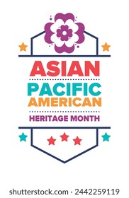 Asian Pacific American Heritage Month. Celebrated in May. It celebrates the culture, traditions and history of Asian Americans and Pacific Islanders in the United States. Poster, card, banner. Vector