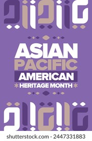 Asian Pacific American Heritage Month in May. Сelebrates the culture, traditions and history of Asian Americans and Pacific Islanders in United States. Vector poster. Illustration with east pattern