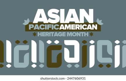 Asian Pacific American Heritage Month in May. Сelebrates the culture, traditions and history of Asian Americans and Pacific Islanders in United States. Vector poster. Illustration with east pattern