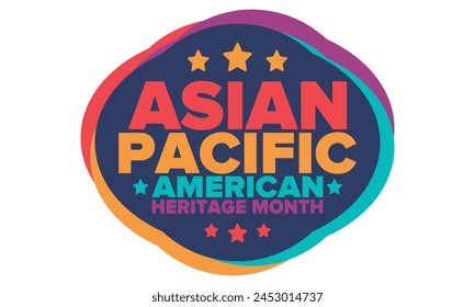 Asian Pacific American Heritage Month. Celebrated in May. It celebrates the culture, traditions and history of Asian Americans and Pacific Islanders in the United States. Poster, card, banner. Vector