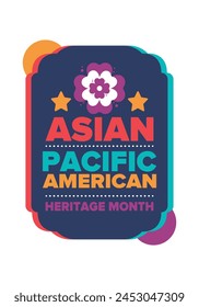 Asian Pacific American Heritage Month. Celebrated in May. It celebrates the culture, traditions and history of Asian Americans and Pacific Islanders in the United States. Poster, card, banner. Vector